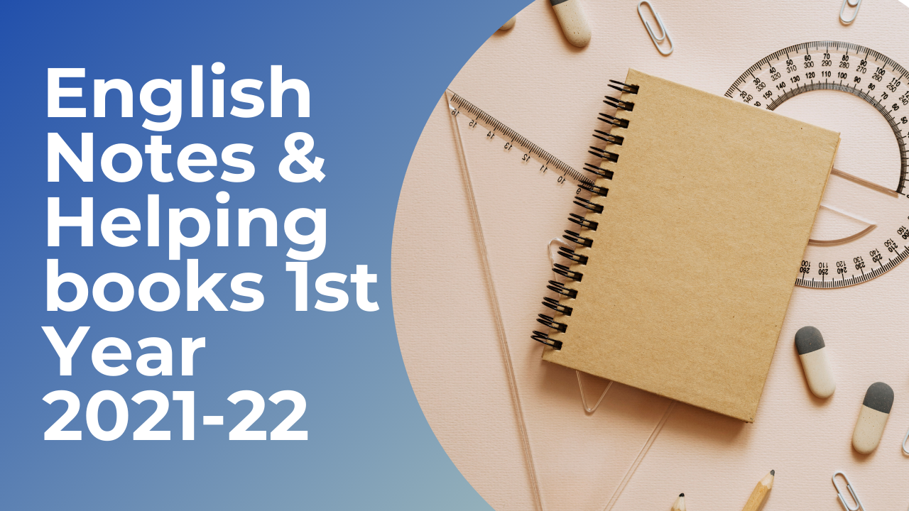 English Notes & Helping books 1st Year 2021-22